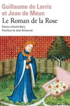 Le Roman de la Rose, Guillaume de Lorris