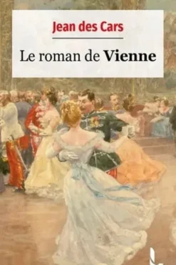 Le roman de Vienne, Jean Des Cars