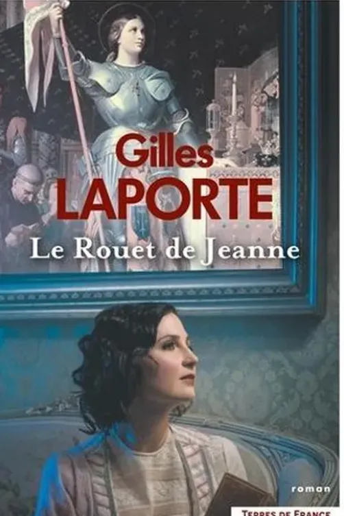 Le rouet de Jeanne, Gilles Laporte
