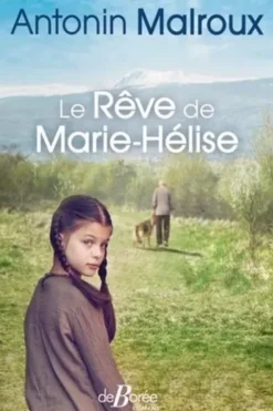 Le Rêve de Marie-Hélise, Antonin Malroux
