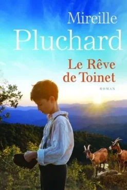 Le rêve de Toinet, Mireille Pluchard