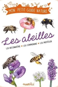 Les abeilles. Les reconnaître, les comprendre, les protéger, Michel Luchesi