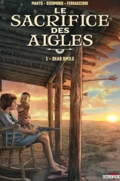 Le Sacrifice des aigles Tome 1 : Dead Smile, Makyo