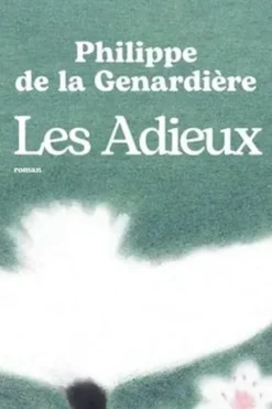 Les Adieux, Philippe de La Genardière