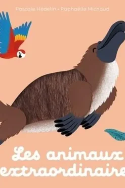 Les animaux extraordinaires, Pascale Hédelin