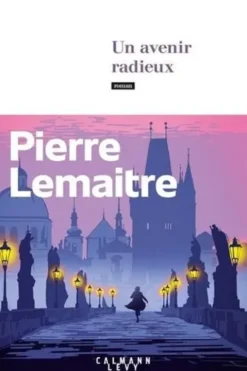 Les années glorieuses : Un avenir radieux, Pierre Lemaitre