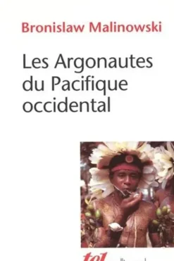 Les argonautes du pacifique occidental, Bronislaw Malinowski