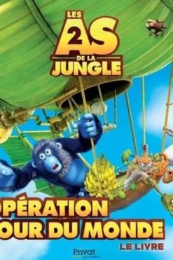 Les As de la jungle 2. Opération tour du monde, David Alaux
