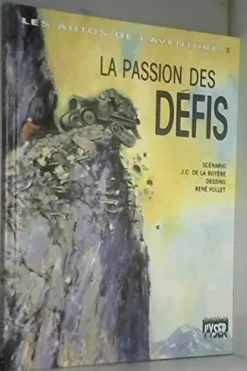 Les autos de l'aventure, tome 1 : La passion des défis, Jean-Claude de la Royère