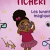 Les aventures de Ticheri : Les lunettes magiques, Licia Chery