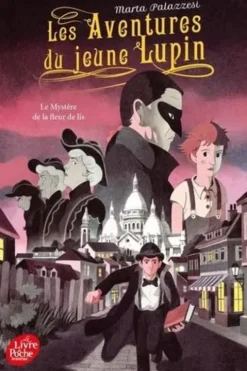 Les aventures du jeune Lupin Tome 2 : Le mystère de la fleur de lis, Marta Palazzesi