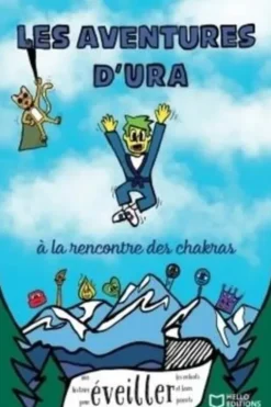 Les aventures d'Ura. A la rencontre des chakras, Marion Magdela