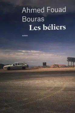 Les béliers, Ahmed Fouad Bouras