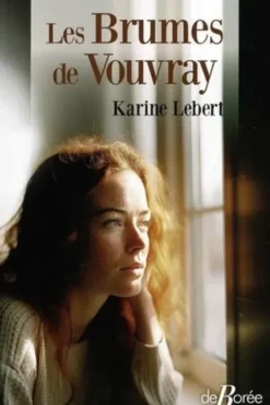 Les brumes de Vouvray, Karine Lebert