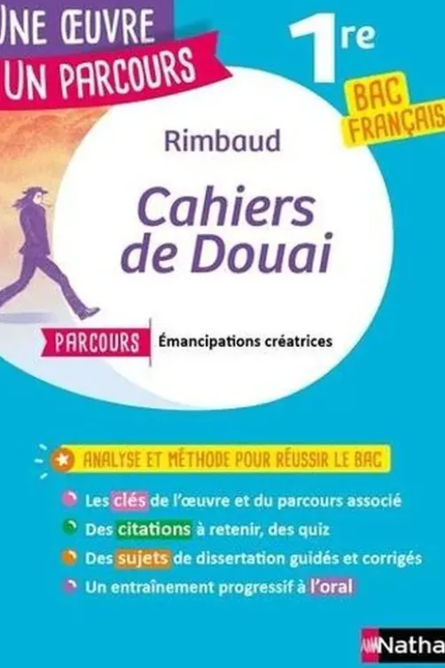 Les cahiers de Douai. Avec un parcours "Emancipations créatrices", Arthur Rimbaud