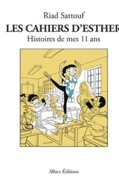 Les cahiers d'Esther Tome 2 : Histoires de mes 11 ans, Riad Sattouf