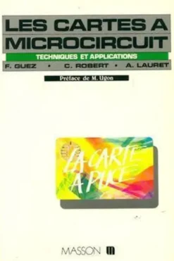 Les Cartes à microcircuit. Techniques et applications, guez
