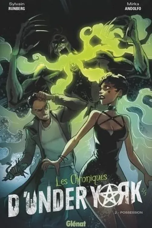Les Chroniques d'Under York Tome 2 : Possession, Sylvain Runberg