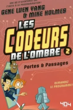 Les codeurs de l'ombre Tome 2 : Portes et passages, Gene Yang