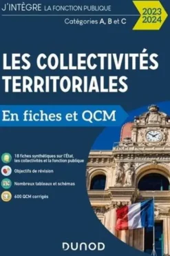 Les collectivités territoriales en fiches et QCM. Catégories A, B et C, Edition 2023-2024, Odile Meyer