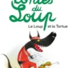 Les contes du loup : Le loup et la tortue, Philippe Jalbert