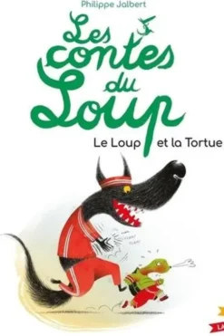 Les contes du loup : Le loup et la tortue, Philippe Jalbert