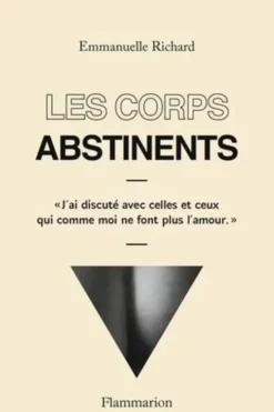 Les corps abstinents, Emmanuelle Richard