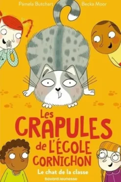 Les crapules de l'école Cornichon Tome 5 : Le chat de la classe, Pamela Butchart