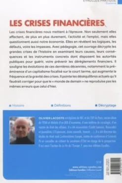 Les crises financières. Comprendre leurs mécanismes et en tirer des leçons pour demain/Préface de Patrick Artus, 3e édition, Olivier Lacoste