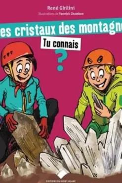 Les cristaux des montagnes, tu connais ?, René Ghilini