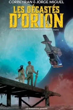 Les décastés d'Orion Tome 1, Eric Corbeyran