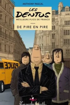 Les Dentus. De pire en pire, Anthony Pascal