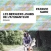 Les derniers jours de l'apesanteur, Fabrice Caro