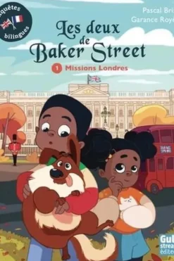 Les deux de Baker Street Tome 1 : Missions Londres. Textes en français et anglais, Pascal Brissy