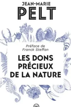 Les dons précieux de la nature, Jean-Marie Pelt