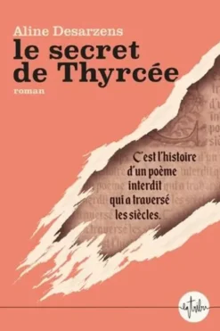 Le secret de Thyrcée, Aline Desarzens