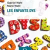 Les enfants dys, Gabriel Wahl