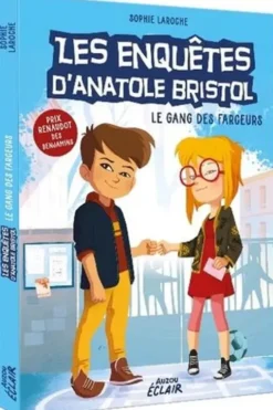 Les enquêtes d'Anatole Bristol Tome 1 : Le gang des farceurs, Sophie Laroche