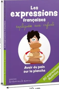 Les expressions françaises expliquées aux enfants, Stéphanie Bioret