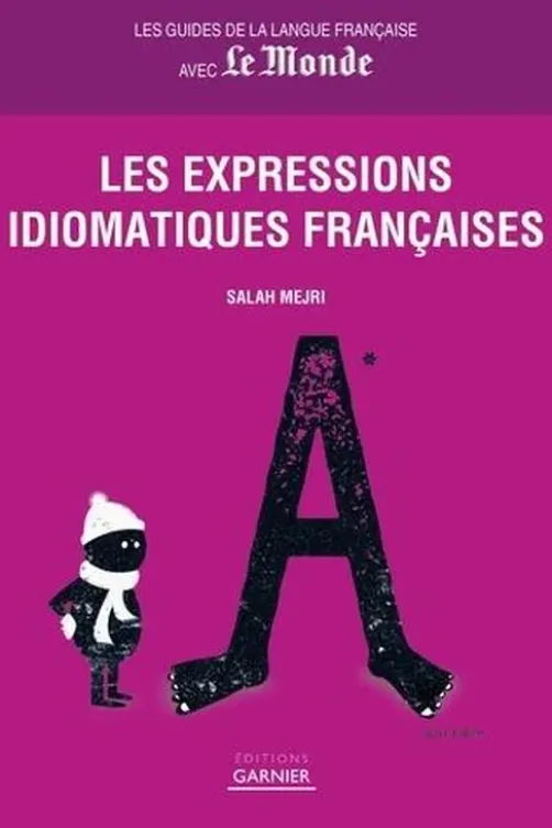 Les expressions idiomatiques françaises, Salah Mejri