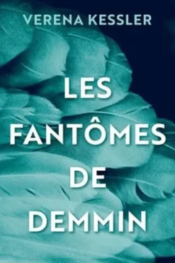Les fantômes de Demmin, Verena Kessler