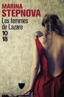 Les femmes de Lazare, Marina Stepnova