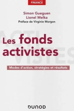 Les fonds activistes. Modes d'action, stratégies et résultats, Simon Gueguen