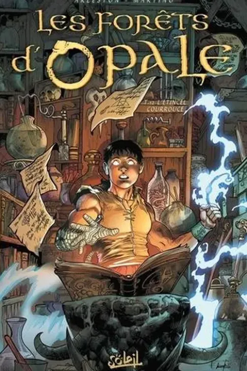 Les forêts d'Opale Tome 12 : L'étincel courroucé, Christophe Arleston