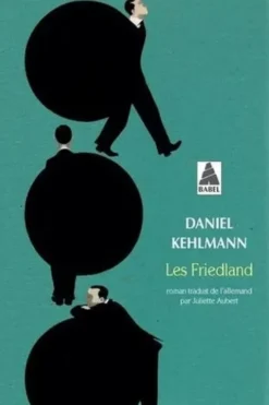 Les Friedland, Daniel Kehlmann