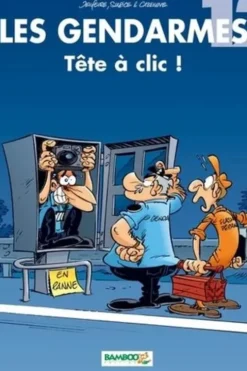 Les Gendarmes Tome 12 : Tête à clic !, Christophe Cazenove