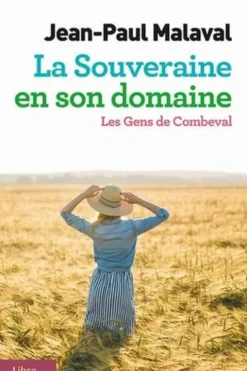 Les Gens de Combeval Tome 2 : La souveraine en son domaine [EDITION EN GROS CARACTERES, Jean-Paul Malaval