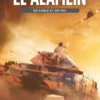 Les grandes batailles de chars : El Alamein. De sable et de feu, Thierry Lamy