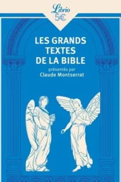 Les Grands Textes de la Bible, Claude Montserrat