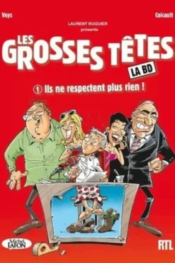 Les grosses têtes : La BD Tome 1 : Ils ne respectent plus rien !, Pierre Veys